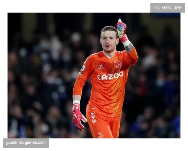 埃弗顿门将皮克福德接受BBC专访，坦言球队保级信心来源